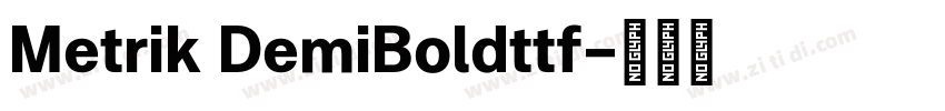 Metrik DemiBoldttf字体转换
